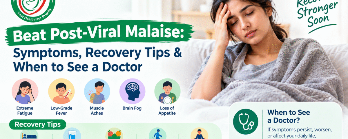 Beat post-viral malaise with symptoms, recovery tips, and warning signs