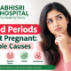 Missed periods but not pregnant possible causes and menstrual health guide